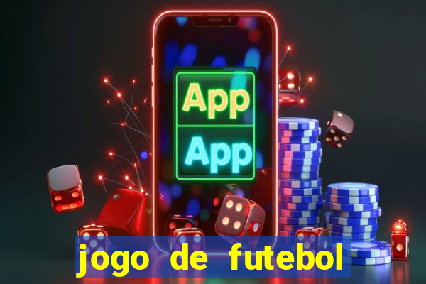 jogo de futebol com dinheiro infinito